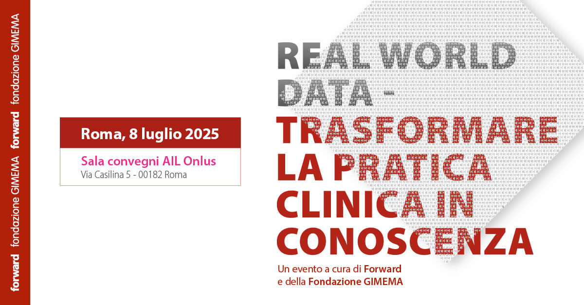 Real World Data – Trasformare la Pratica Clinica in Conoscenza | Evento GIMEMA-Forward