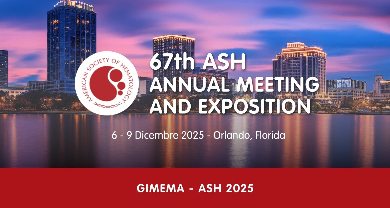 ASH 2025: i lavori GIMEMA presentati al congresso dell’American Society of Hematology