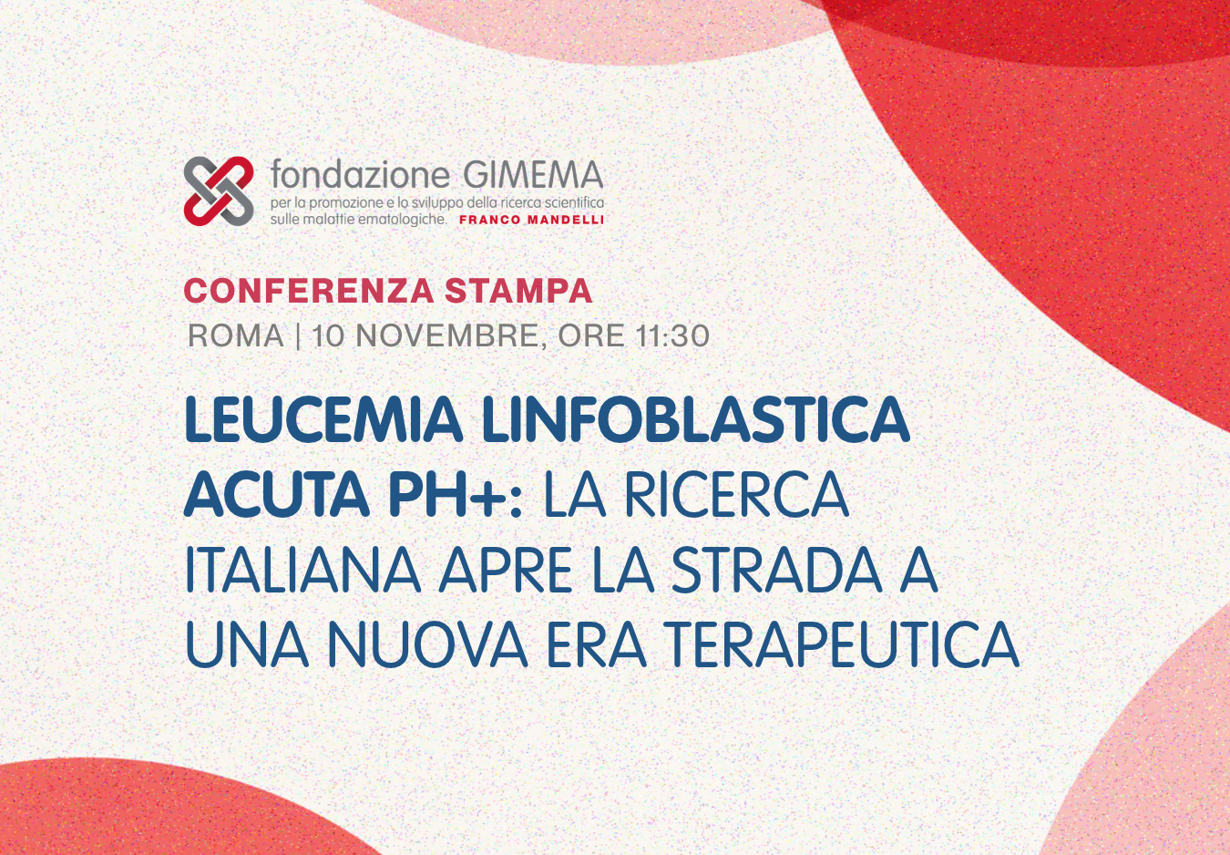 Leucemia linfoblastica acuta Ph+, la ricerca italiana apre la strada a una nuova era terapeutica. CONFERENZA STAMPA